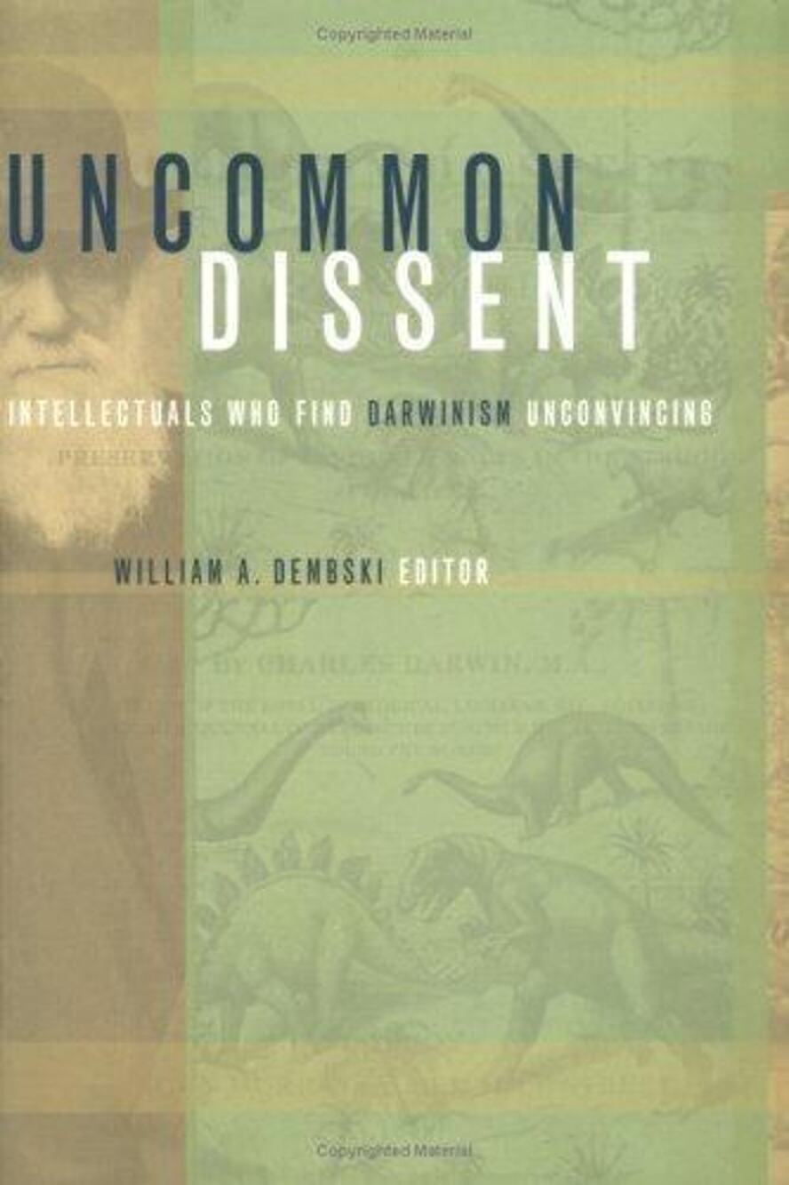 Uncommon Dissent: Intellectuals Who Find Darwinism Unconvincing (Paperback)...